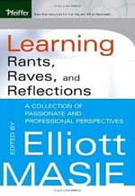Learning Rants, Raves, and Reflections: A Collection of Passionate and Professional Perspectives by Elliot Massie